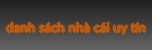 danh sách nhà cái uy tín